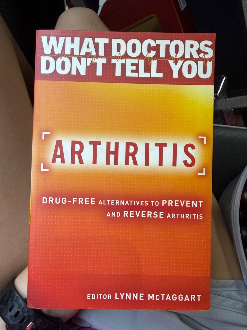 What Doctors Don't Tell You: Arthritis book